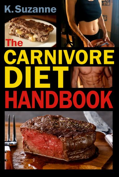The carnivore diet handbook